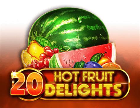 20 Hot Fruit Delights Slot - Play Online