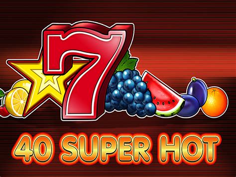40 Super Hot Brabet