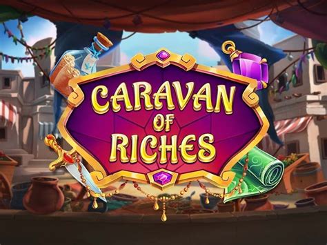 Caravan Of Riches Brabet