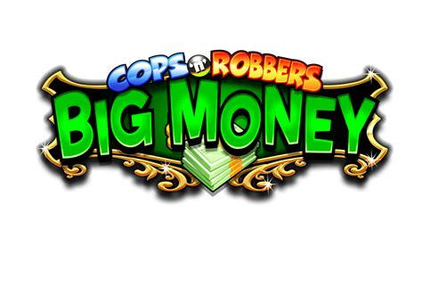 Cops N Robbers Big Money Bwin