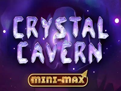 Crystal Cavern Mini Max Review 2024