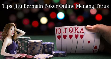 Dicas Jitu Bermain De Poker Online