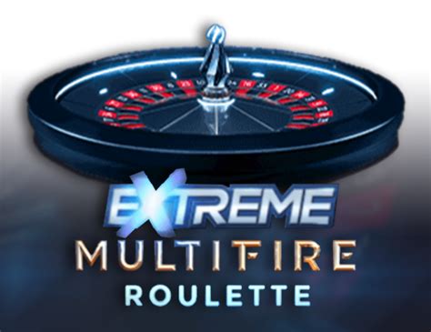 Extreme Multifire Roulette Blaze