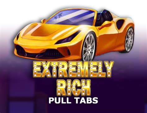 Extremely Rich Pull Tabs Brabet