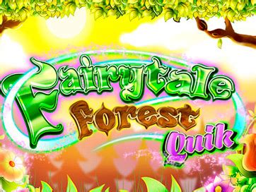 Fairytale Forest Quik Bodog