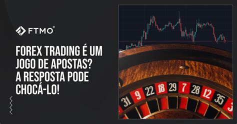 Forex Trading Vs Jogo