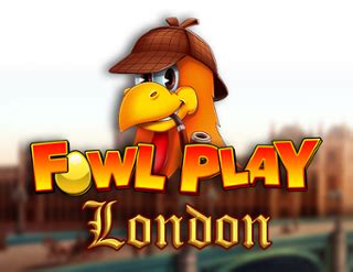 Fowl Play London Betsson
