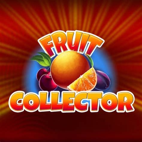Fruit Collector Slot - Play Online