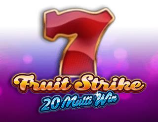 Fruit Strike 20 Multi Win Betway