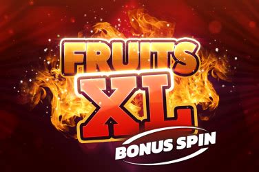 Fruits Xl Bonus Spin Bwin