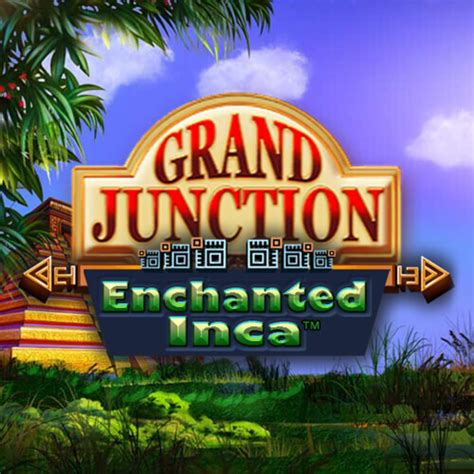 Grand Junction Enchanted Inca Netbet