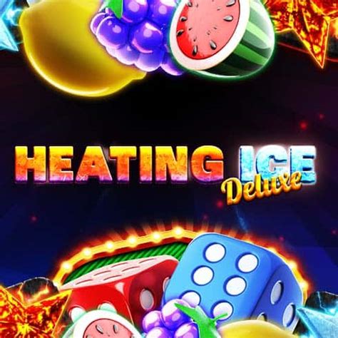Heating Ice Deluxe Netbet