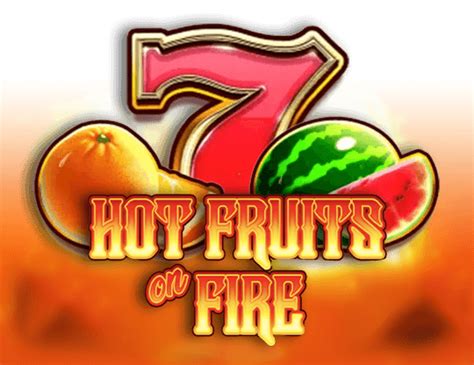 Hot Fruits On Fire Bet365