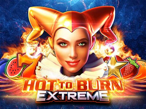 Hot To Burn Extreme Bwin