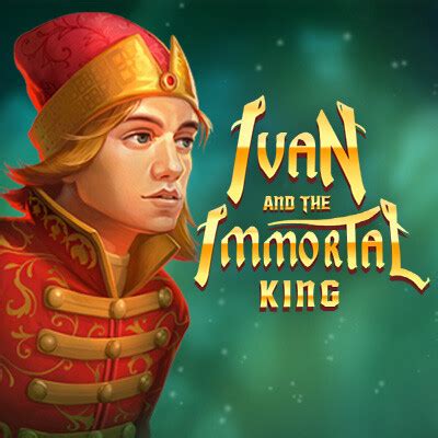 Ivan And The Immortal King Bwin