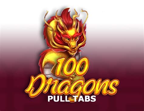 Jogar 100 Dragons Pull Tabs Com Dinheiro Real