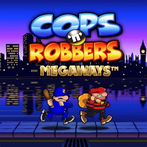 Jogue Cops N Robbers Megaways Online