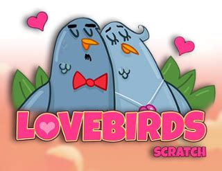 Jogue Lovebirds Scratch Online