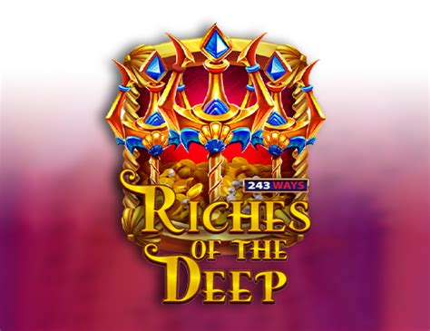 Jogue Riches Of The Deep 243 Ways Online