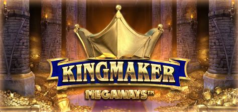 Kingmaker Megaways Betway