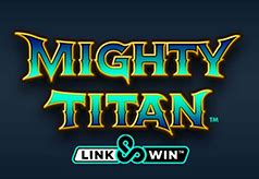 Mighty Titan Link Win Brabet