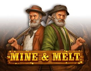 Mine And Melt Slot - Play Online