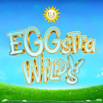 Play Eggstra Wilds Slot
