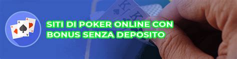 Poker On Line Bonus Senza Deposito
