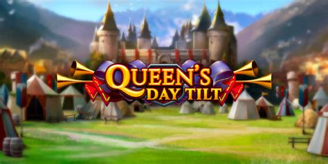 Queen S Day Tilt Netbet