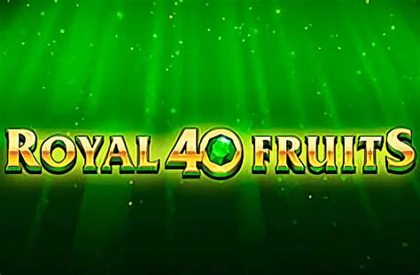 Royal 40 Fruits Pokerstars