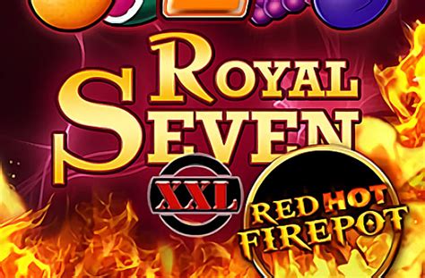 Royal Seven Xxl Red Hot Firepot Parimatch