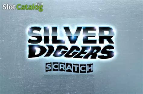 Silver Diggers Scratch Brabet