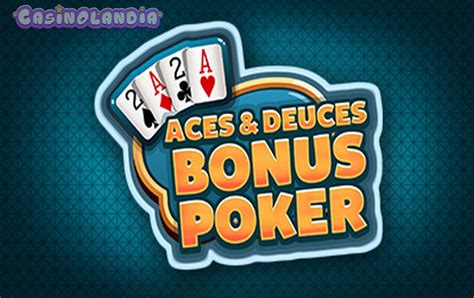 Slot Aces Deuces Bonus Poker