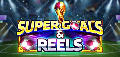 Super Goals And Reels Bwin