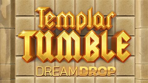 Templar Tumble Dream Drop Betsul