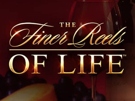 The Finer Reels Of Life Brabet