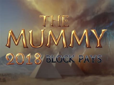 The Mummy 2018 Block Pays Bet365