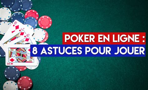 Truc Et Astuce Poker En Ligne