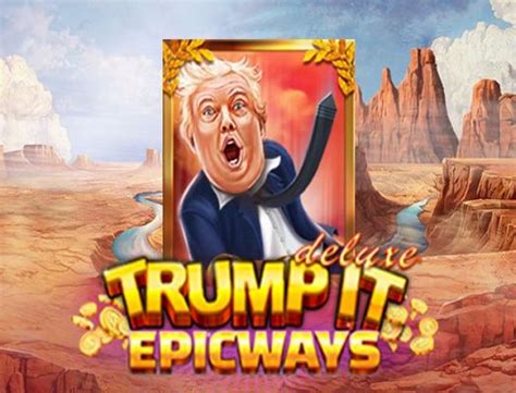 Trump It Epicways 888 Casino