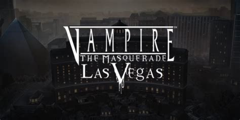 Vampire The Masquerade Las Vegas Netbet